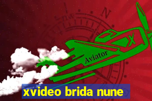 xvideo brida nune